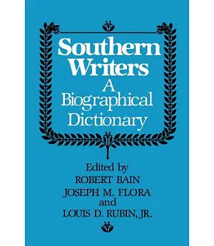 Southern Writers: A Biographical Dictionary