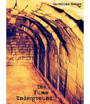 The Yuma Underground