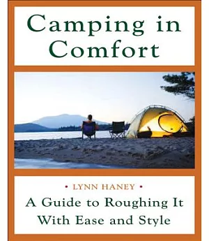 Camping in Comfort: A Guide to Roughing It With Ease and Style