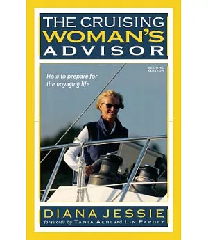 The Cruising Woman’s Advisor: How to Prepare for the Voyaging Life