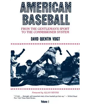 American Baseball: From Gentleman’s Sport to Commissioner System