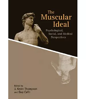 The Muscular Ideal: Psychological, Social, and Medical Perspectives