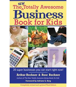 The New Totally Awesome Business Book for Kids and Their Parents