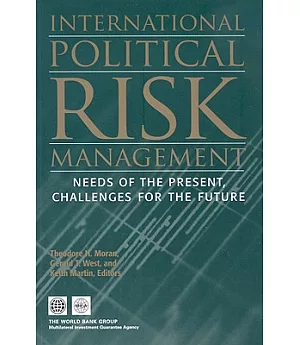 International Political Risk Management: Needs of the Present, Challenges for the Future