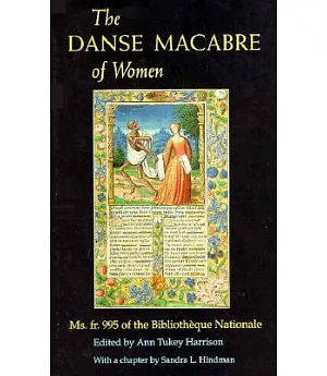The Danse MacAbre of Women: Ms. Fr. 995 of the Bibliotheque Nationale