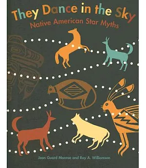 They Dance in the Sky: Native American Star Myths