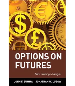 Options on Futures: New Trading Strategies