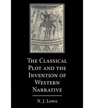 The Classical Plot And The Invention Of Western Narrative