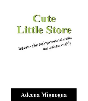 Cute Little Store: Between the Entrepreneurial Dream And Business Reality
