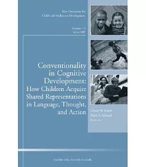 Conventionality in Cognitive Development: How Children Acquire Shared Representations in Language, Thought, and Action, Spring 2