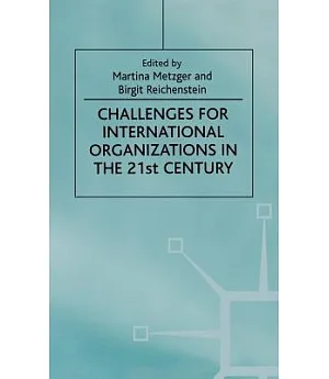 Challenges for International Organizations in the 21st Century: Essays in Honour of Klaus Hufner