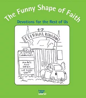 The Funny Shape of Faith: Devotions for the Rest of Us