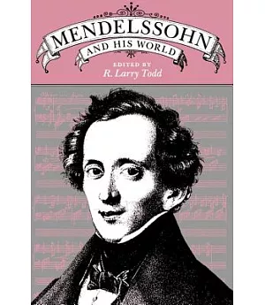 Mendelssohn and His World