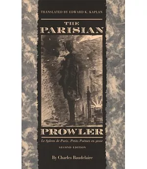 The Parisian Prowler: Le Spleen De Paris Petits Poemes En Prose