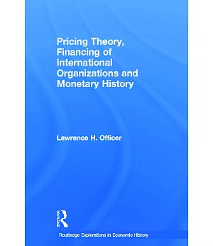 Pricing Theory, Financing of International Organizations and Monetary History