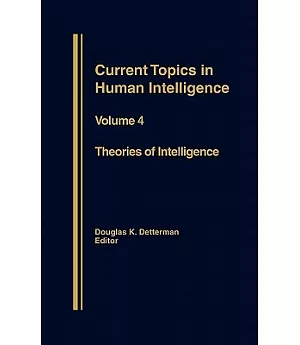 Current Topics in Human Intelligence: Theories in Intelligence