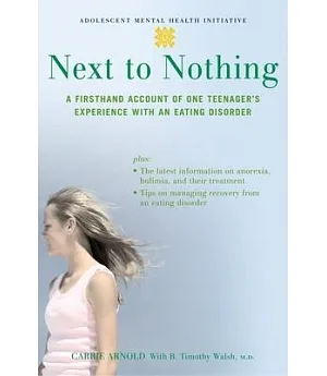 Next to Nothing: A Firsthand Account of One Teenager’s Experience With an Eating Disorder