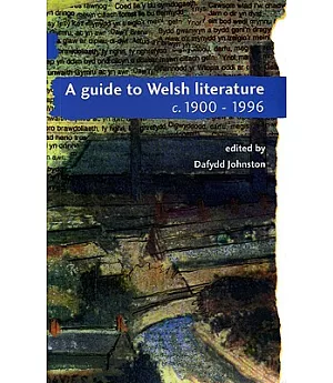 A Guide to Welsh Literature: c. 1900-1996