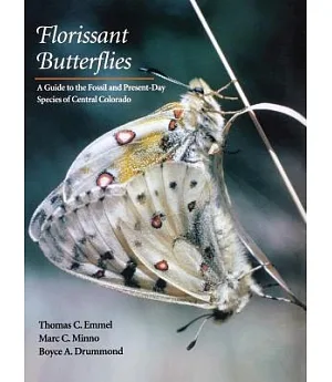 Florissant Butterflies: A Guide to the Fossil and Present-Day Species of Central Colorado