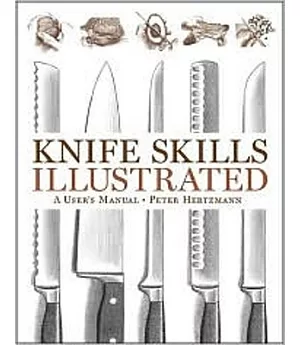 Knife Skills Illustrated: A User’s Manual