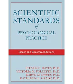 Scientific Standards of Psychological Practice: Issues and Recommendations