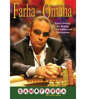 Farha on Omaha: Expert Strategy for Beating Cash Games and Tournaments
