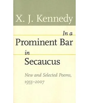 In a Prominent Bar in Secaucus: New and Selected Poems, 1955–2007