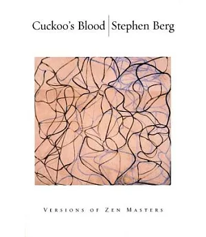 Cuckoo’s Blood: Versions of Zen Masters