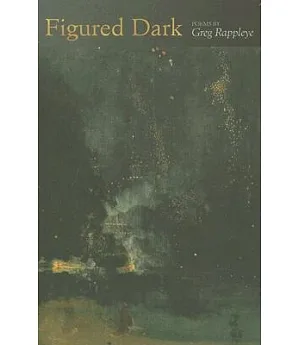 Figured Dark: Poems