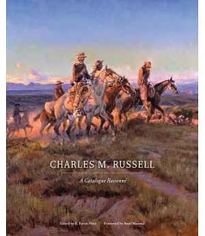 Charles M. Russell: A Catalog Raisonne