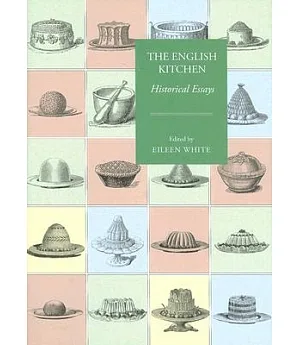 The English Kitchen: Historical Essays