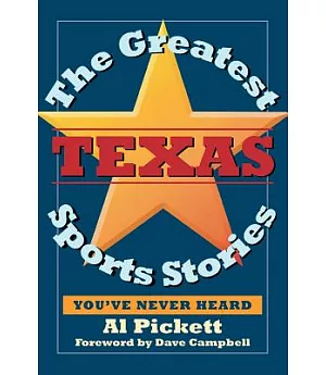 The Greatest Texas Sports Stories You’ve Never Heard