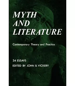 Myth and Literature: Contemporary Theory and Practice