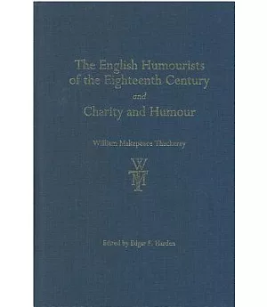 The English Humourists of the Eighteenth Century and Charity and Humour