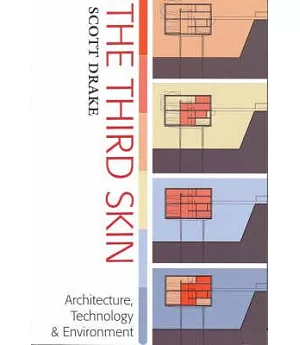 The Third Skin: Architecture, Technology & Environment