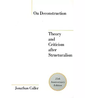 On Deconstruction: Theory and Criticism After Structuralism