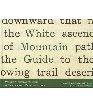 White Mountain Guide: A Centennial Retrospective