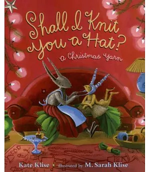 Shall I Knit You a Hat?: A Christmas Yarn