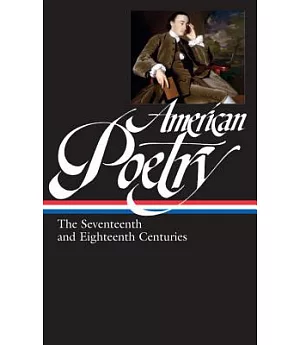 American Poetry: The Seventeenth and Eighteenth Centuries