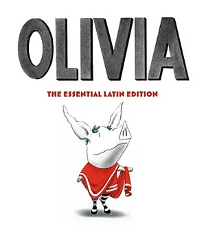 Olivia: The Essential Latin Edition