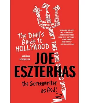 The Devil’s Guide to Hollywood: The Screenwriter As God!