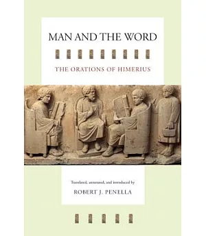 Man and the Word: The Orations of Himerius