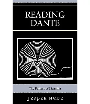 Reading Dante: The Pursuit of Meaning
