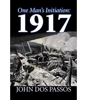 One Man’s Initiation: 1917