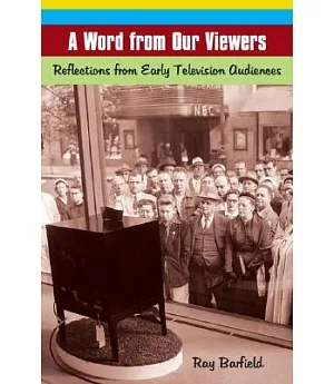 A Word from Our Viewers: Reflections from Early Television Audiences
