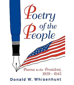 Poetry of the People: Poems to the President, 1929-1945