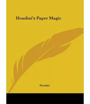 Houdini’s Paper Magic 1922