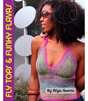 Get Your Crochet On! Fly Tops & Funky Flavas