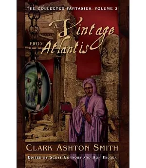 The Collected Fantasies of Clark Ashton Smith