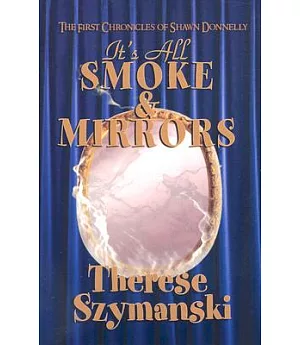 It’s All Smoke & Mirrors